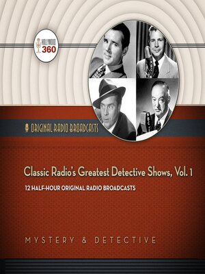 cover image of Classic Radio's Greatest Detective Shows, Volume 1